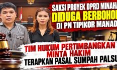 Saksi Proyek DPRD Minahasa Diduga Berbohong di PN Tipikor Manado, Tim Hukum Pertimbangkan Minta Hakim Terapkan Pasal Sumpah Palsu